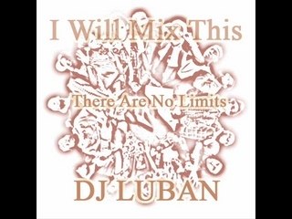DJ Luban - There Are No Limits