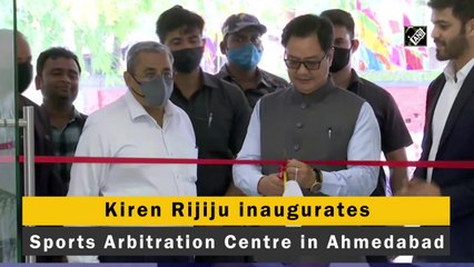 Kiren Rijiju inaugurates Sports Arbitration Centre in Ahmedabad