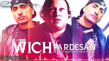 Wich Pardesan I Dr  Zeus  Nusrat Fateh Ali Khan Ft  Shortie  complete version OSA Worldwide