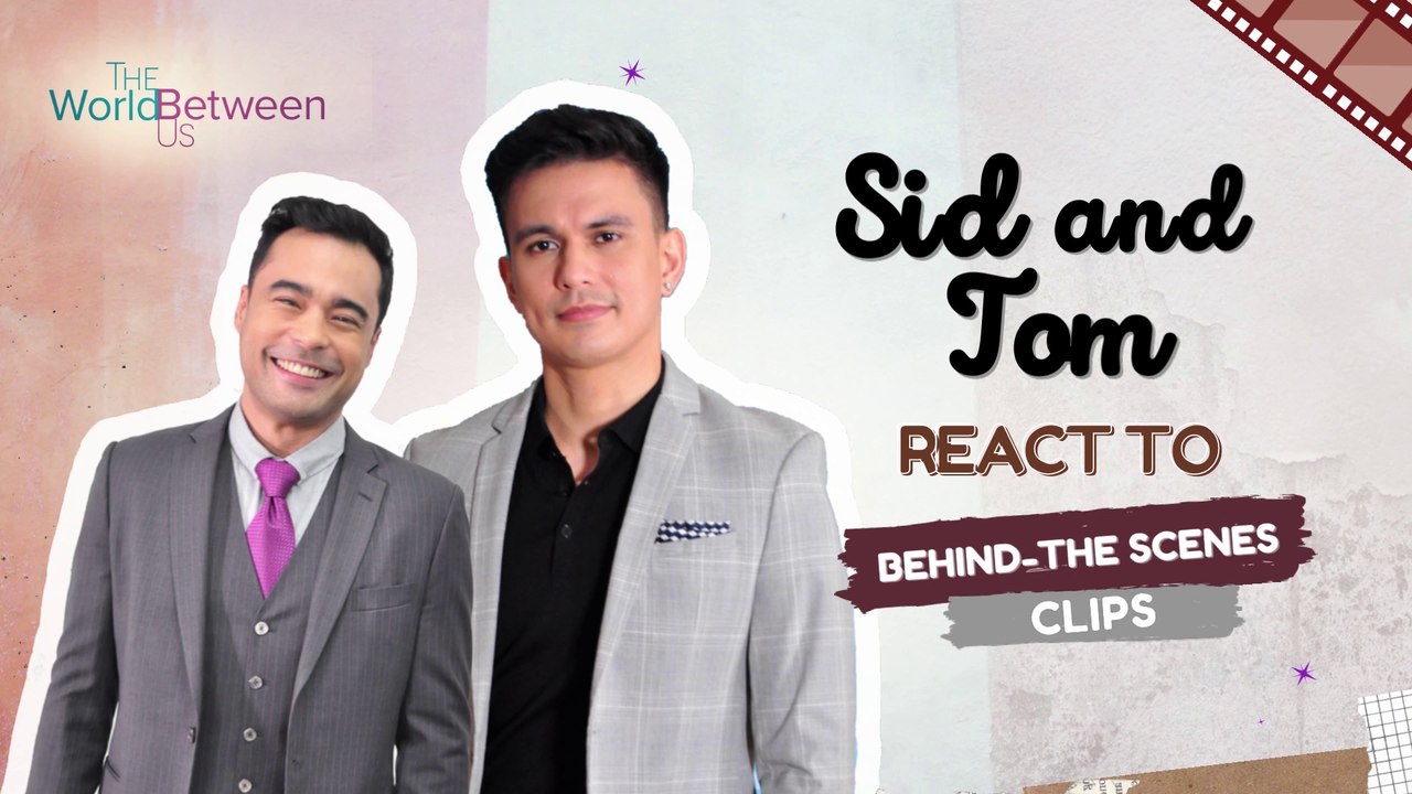 The World Between Us: Tom Rodriguez and Sid Lucero react to BTS clips | Online Exclusive