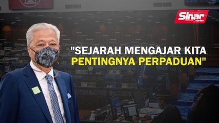 "Sejarah mengajar kita pentingnya perpaduan"