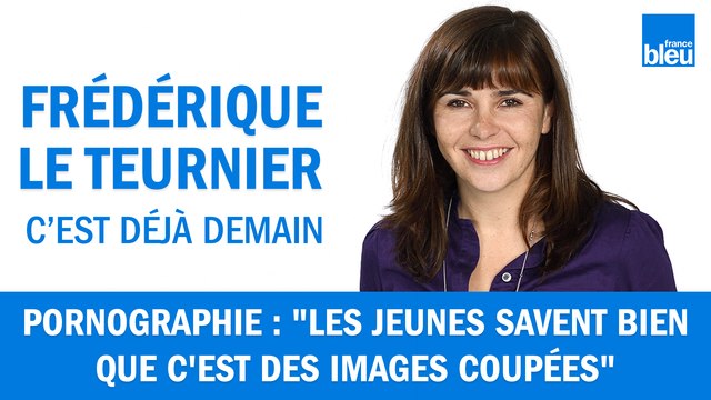 Pornographie : Les jeunes savent bien que c'est des images coupées