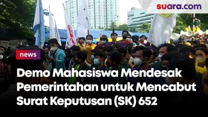 Demo Mahasiswa Mendesak Pemerintahan untuk Mencabut Surat Keputusan (SK) 652