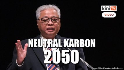 Download Video: Kerajaan komited sasar Malaysia neutral karbon pada 2050