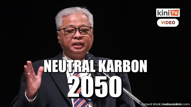 Kerajaan komited sasar Malaysia neutral karbon pada 2050