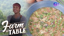 Farm To Table:  Chef JR Royol gives a Pinoy twist on a Chinese dish
