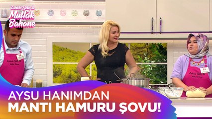 Aysu hanımdan mantı hamuru şovu! - Zahide Yetiş ile Mutfak Bahane 27 Eylül 2021