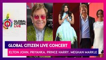 Global Citizen Live Concert In Paris, London, New York: Elton John, Ed Sheeran, Billie Elish, Priyanka Chopra, Prince Harry, Meghan Markle & More