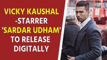 Vicky Kaushal-starrer 'Sardar Udham' to release digitally