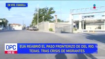Crisis migrante: Estados Unidos reabre la frontera en Del Río, Texas