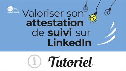 Valoriser son attestation de suivi sur LinkedIn