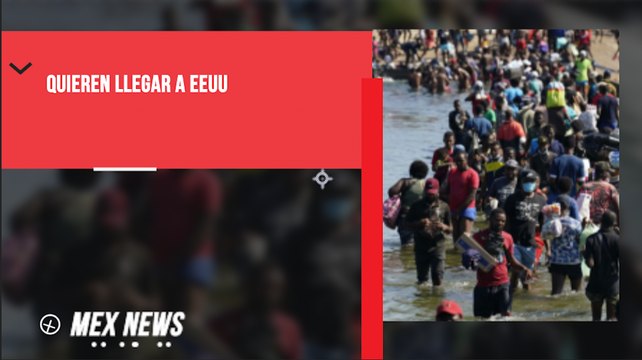 MIGRANTES HAITIANOS INSISTEN EN LLEGAR A EEUU