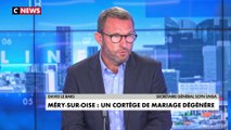 David le Bars sur les affrontements en marge d'un mariage à Méry-sur-Oise: «Les mariés sont les responsables de l’affrontement, il faut réfléchir à leur responsabilité»