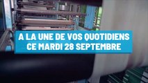 Pourquoi vous ne devez pas rater nos éditions de ce mardi 28 septembre