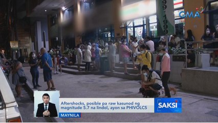 Aftershocks, posible pa raw kasunod ng magnitude 5.7 na lindol, ayon sa PHIVOLCS | Saksi