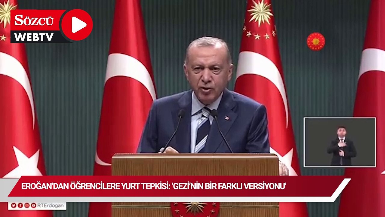 Erdoğan'dan öğrencilere yurt tepkisi: Gezi'nin farklı versiyonu