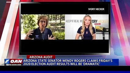 Sen. WENDY ROGERS Claims ARIZONA Election Audit Results ON Friday s Will Be 'DRAMATIC'