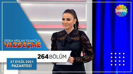 Didem Arslan Yılmaz'la Vazgeçme 264. Bölüm | 27 Eylül 2021