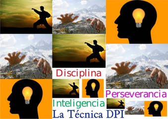 La Técnica DPI (Disciplina, Perseverancia, Inteligencia)