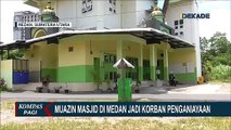 Pria Tersinggung Dibahas Masa Lalunya Sebagai Pengguna Narkoba, Muazin di Medan Dianiaya