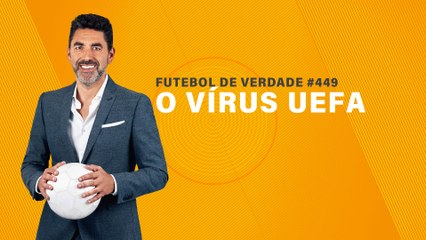 FDV #449 - O vírus UEFA