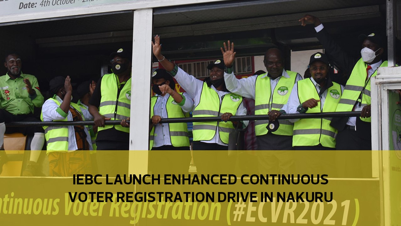 IEBC launch the Enhanced Continuous Voter Registration drive in Nakuru