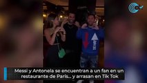 Messi y Antonela se encuentran a un fan en un  restaurante de París... y arrasan en Tik Tok
