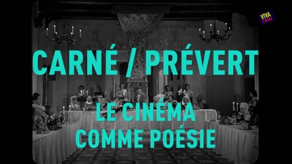 Carné / Prévert, le cinéma comme poésie