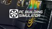 PC Building Simulator ya está disponible en consolas