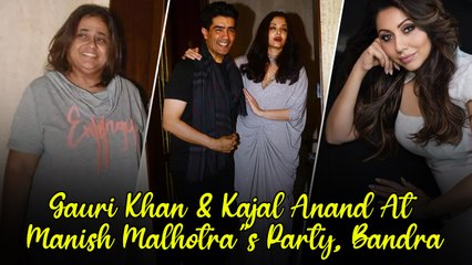 Gauri Khan & Kajal Anand At Manish Malhotra’s Party, Bandra