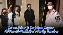 Karan Johar & Karishma Kapoor At Manish Malhotra’s Party, Bandra