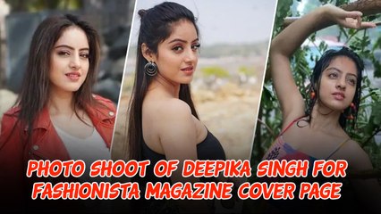 Photo Shoot Of Deepika Singh For Fashionista Magazine Cover Page