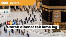 Umrah mungkin dibenar tak lama lagi, kata menteri