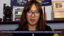 Rappler Recap: Bagong pinapabawi mula sa nakaw na yaman ng mga Marcos