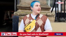 Do you feel safe in Sheffield?