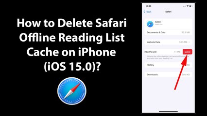 How to Delete Safari Offline Reading List Cache on iPhone (iOS 15.0)?