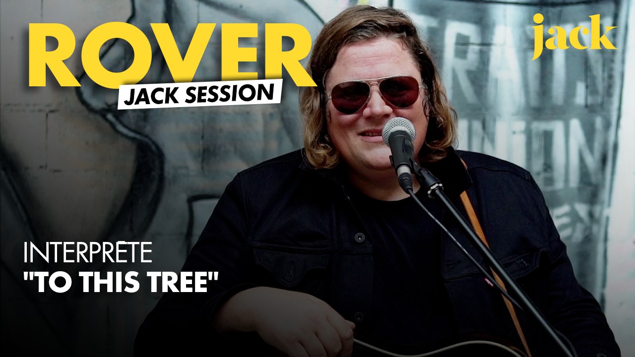 Jack Session : Rover fait trembler les murs avec "To this tree"
