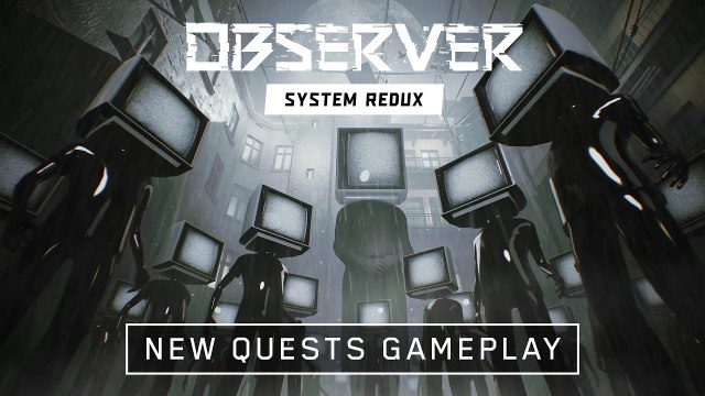 Observer System Redux : Gameplay Next Gen & nouvelles quêtes