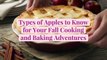 Types of Apples to Know for Your Fall Cooking and Baking Adventures