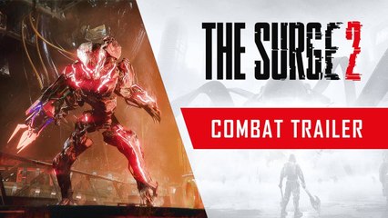The Surge 2 : trailer de combat, gameplay