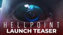 Hellpoint : launch teaser, report