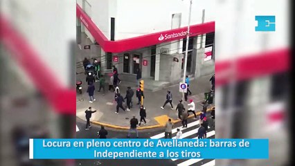 Locura en pleno centro de Avellaneda: barras de Independiente a los tiros