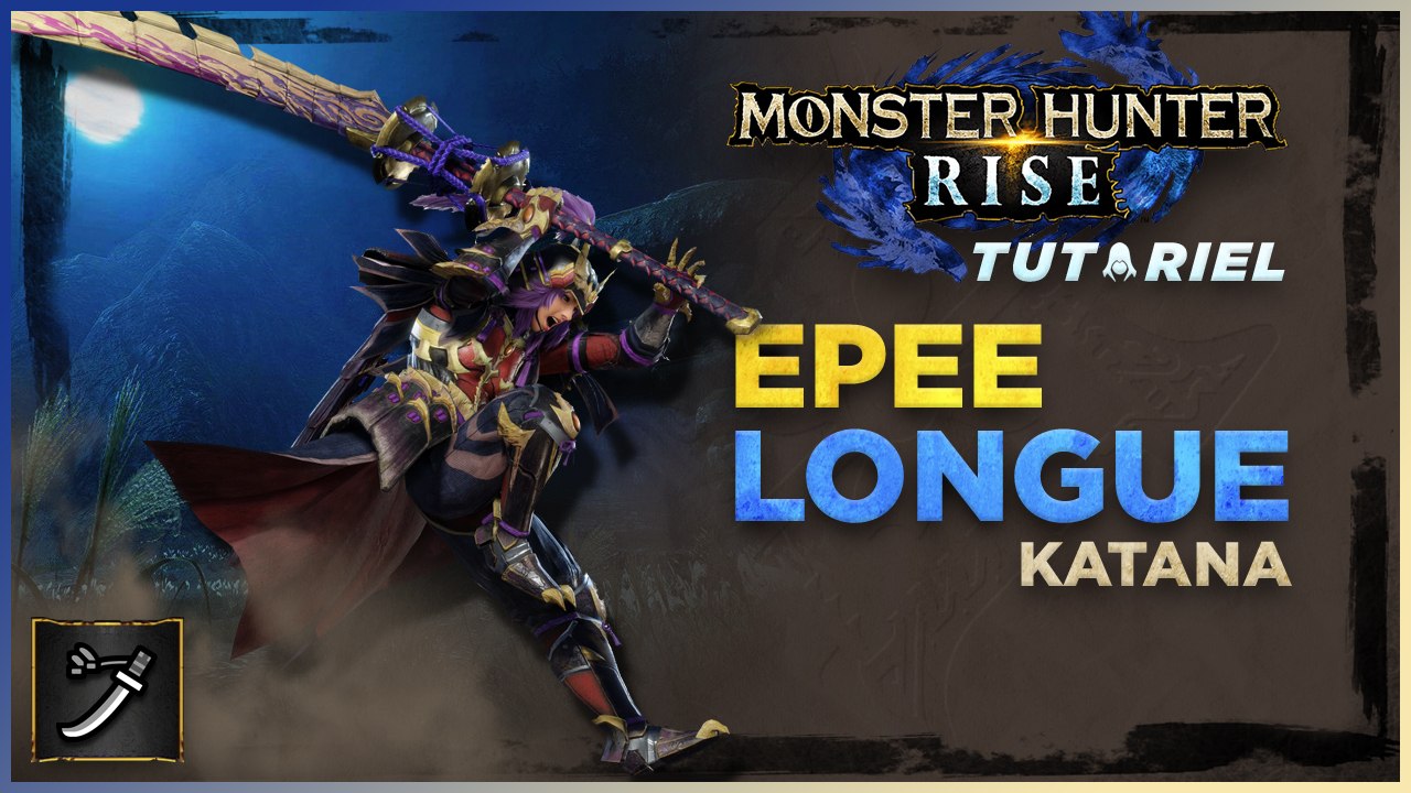 Épée longue Monster Hunter Rise, arme : Combos, maniement, astuces... tutoriel complet