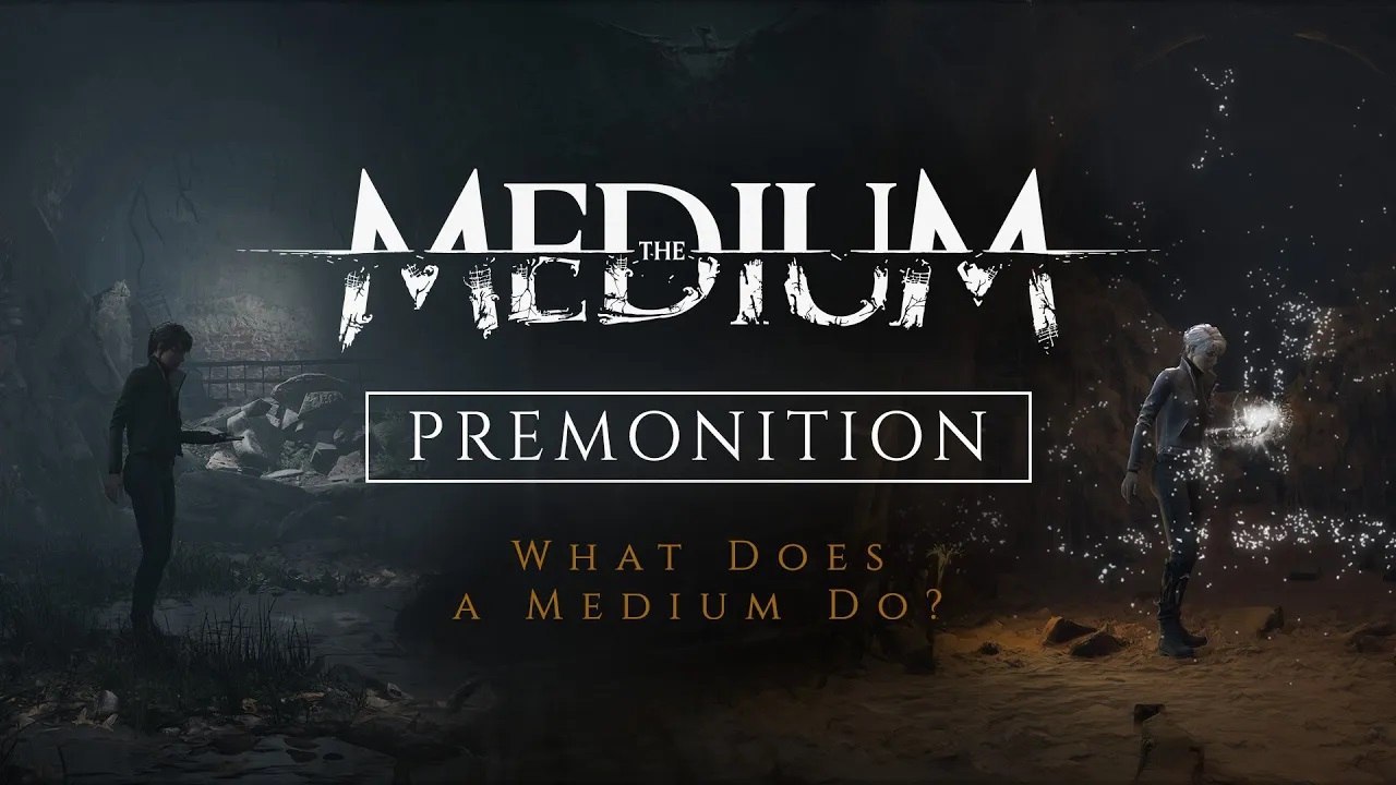 The Medium : trailer "What Does a Medium Do ?" et configurations PC