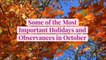 Some of the Most  Important Holidays and Observances in October