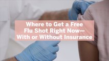 Where to Get a Free Flu Shot Right Now—With or Without Insurance