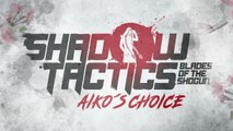 Aiko's Choice : un DLC en vue pour Shadow Tactics - Blades of the Shogun