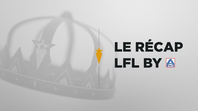 LFL Spring Split 2021 : Le récap avant le début des Playoffs