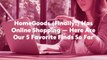 HomeGoods (Finally!) Has Online Shopping—Here Are Our 5 Favorite Finds so Far