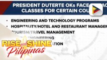 Ilang college courses na papayagang magsagawa ng face-to-face classes, inaprubahan ni Pangulong Duterte